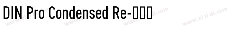 DIN Pro Condensed Re字体转换 DIN Pro Condensed Re字体转换